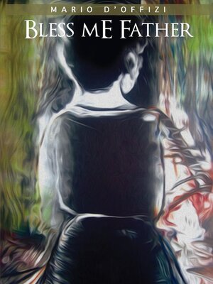 cover image of Bless me Father